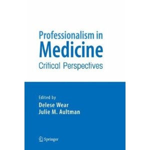 Professionalism in Medicine: Critical Perspecti